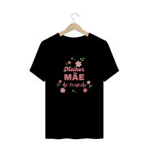 Camiseta melhor mae do mundo