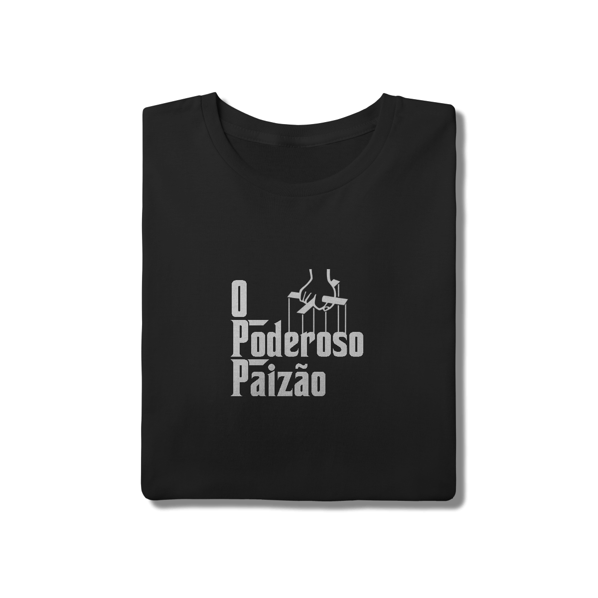 Camiseta o poderoso paizão preta